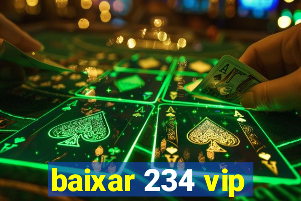 baixar 234 vip